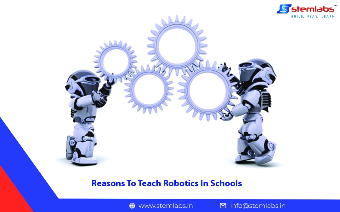 5 Reasons To Teach Robotics In Schools