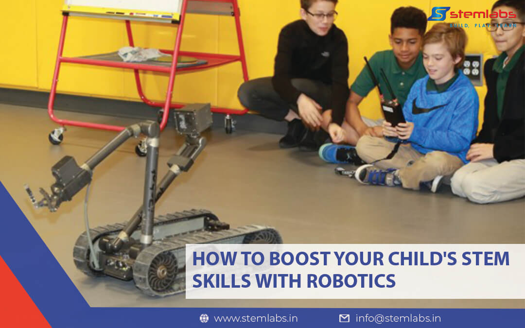 How To Boost Your Child’s STEM Skills With Robotics