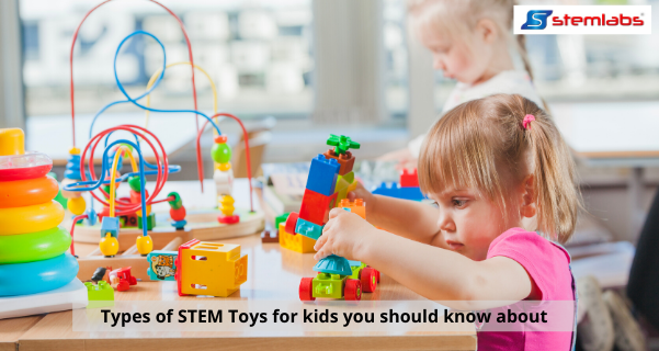 Types of STEM Toys for kids you should know about